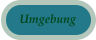 Umgebung